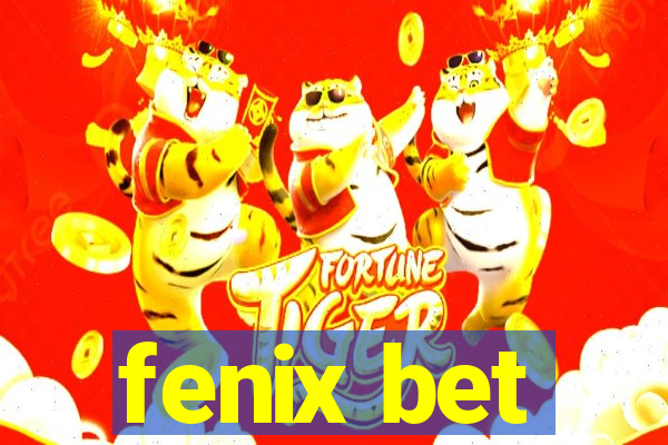 fenix bet